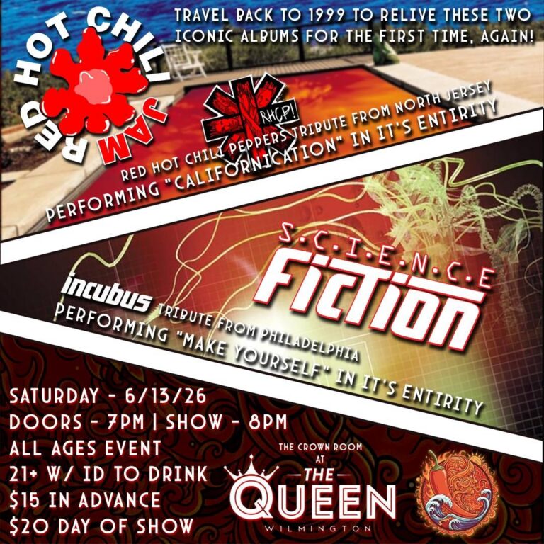 Poster for a tribute concert featuring Red Hot Chili Peppers and Incubus. Event on 6/13/26 at The Queen, Wilmington. Bold graphics and vibrant colors.